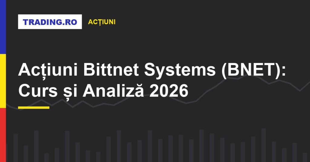 Acțiuni Bittnet Systems (BNET): Curs și Analiză 2026